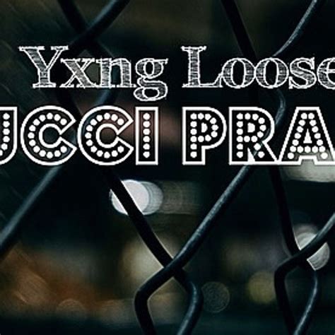 Stream GUCCI PRADA by Yxng Loose 